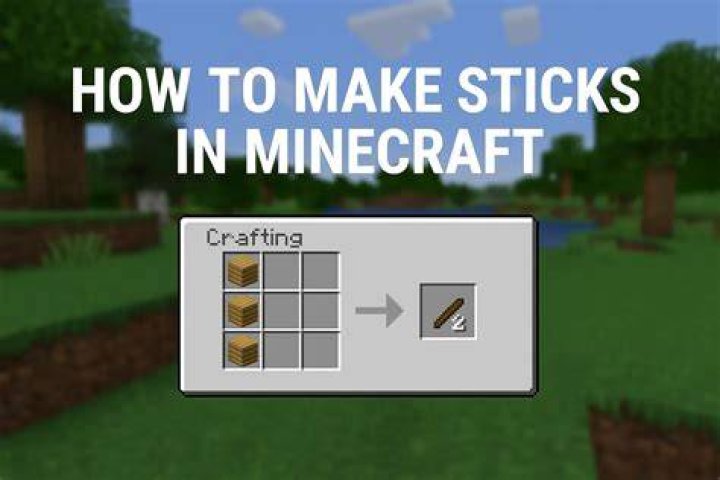 How do you make sticks in minecraft