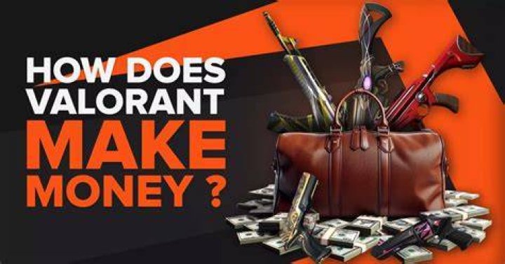 How does valorant make money