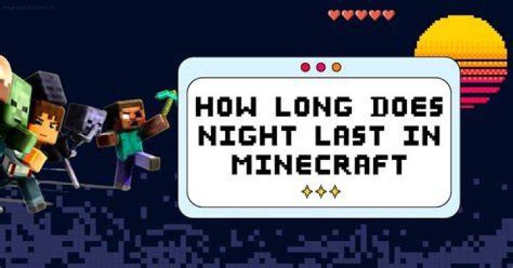 How long do nights last in minecraft