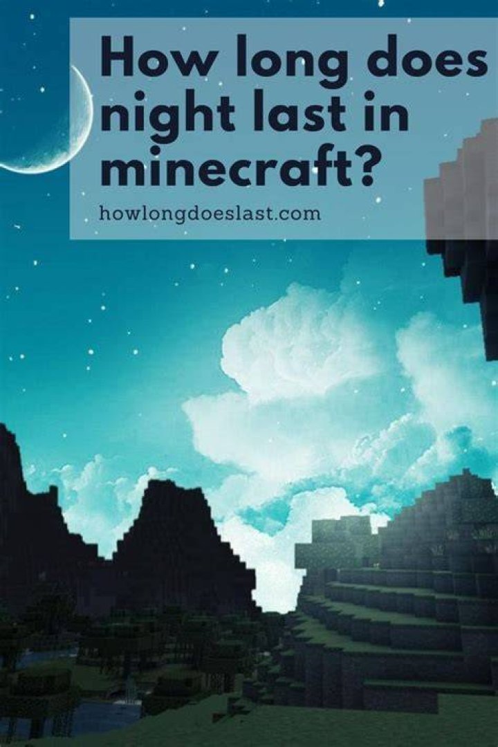 How long does night last minecraft