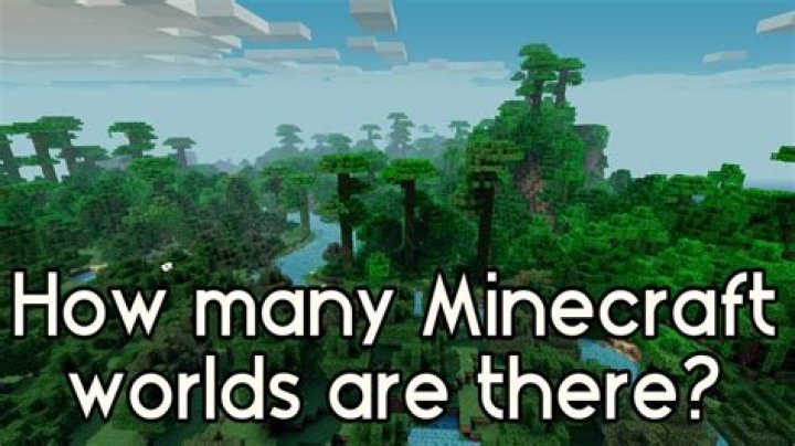 How many worlds are there in minecraft
