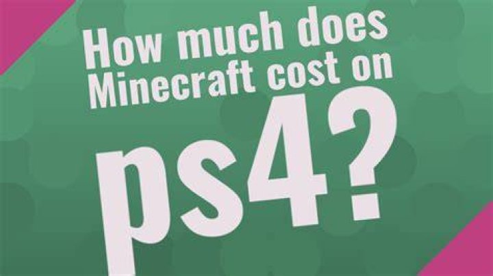 How much does minecraft cost on ps4