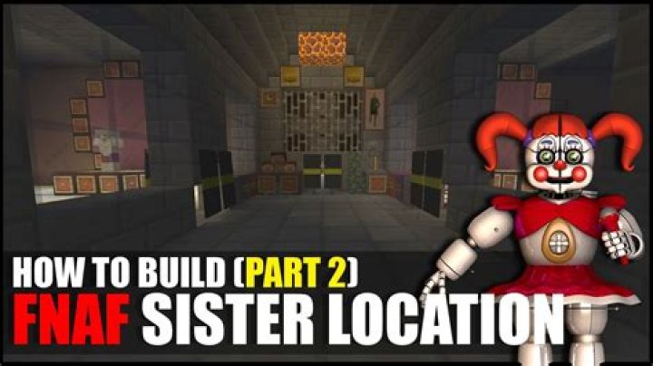 How to build sister location in minecraft