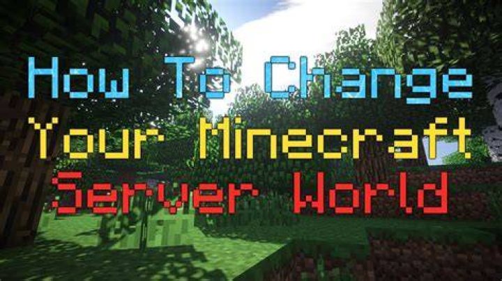 How to change server world minecraft