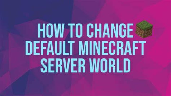 How to change world on minecraft server