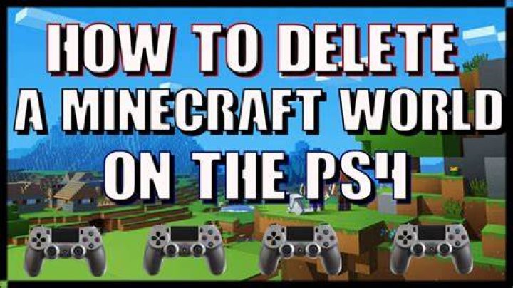 How to delete minecraft worlds on ps4