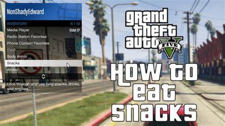 How to eat snacks in gta 5