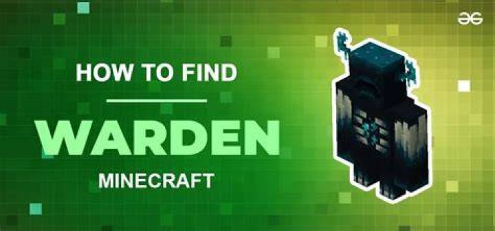 How to find the warden in minecraft