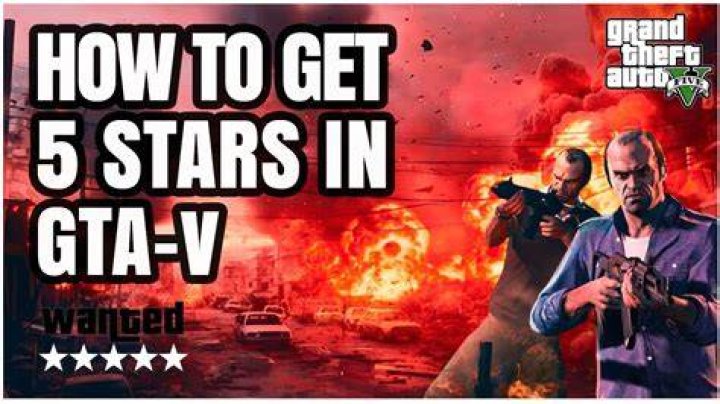 How to get 5 stars in gta 5