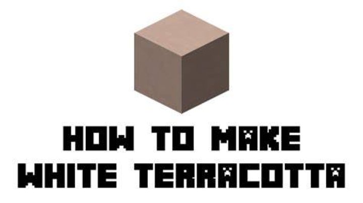 How to get white terracotta in minecraft