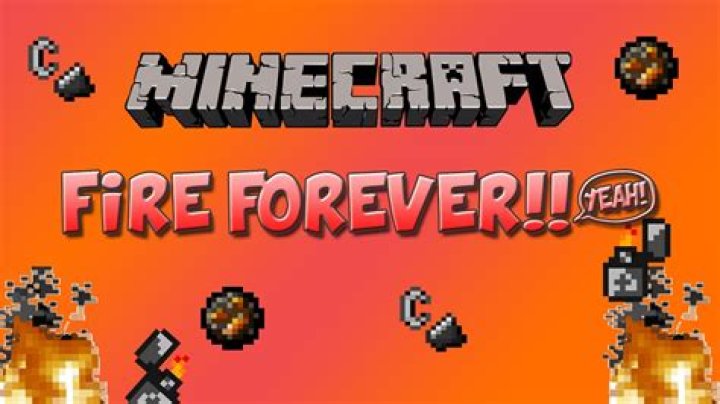How to keep fire burning in minecraft