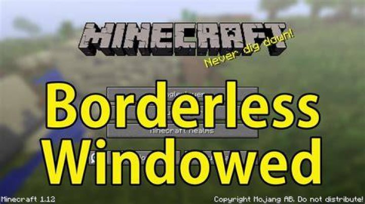 How to make minecraft borderless windowed
