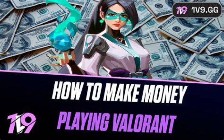 How to make money by playing valorant