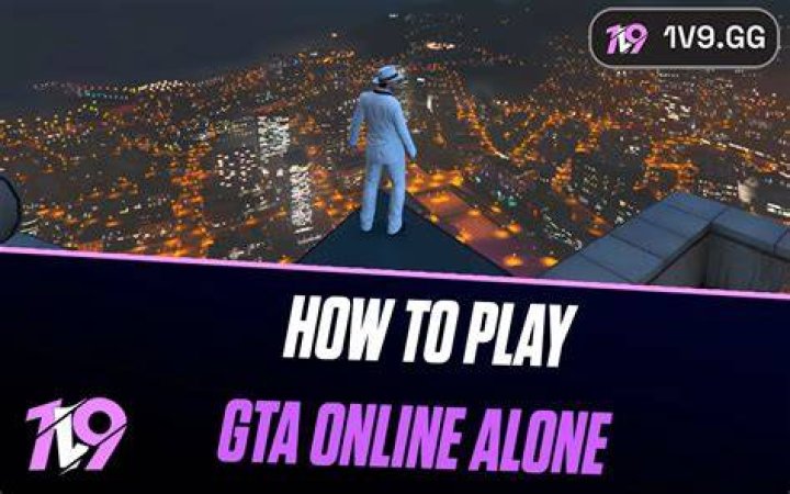 How to play gta online solo