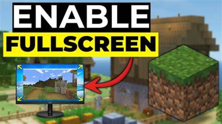 How to put minecraft in fullscreen