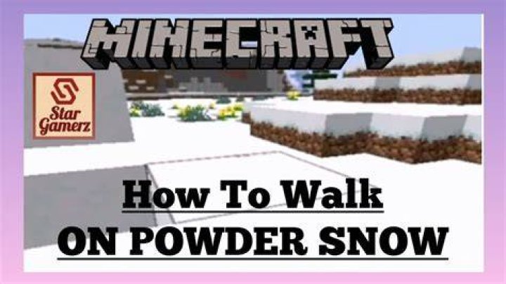 How to walk on powdered snow minecraft