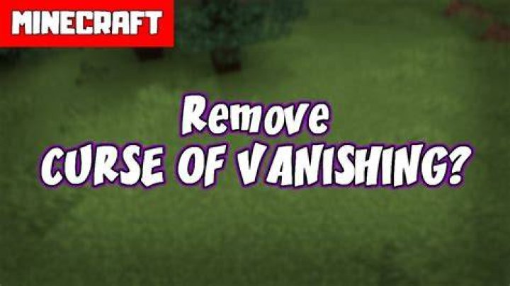 Minecraft how to remove curse of vanishing