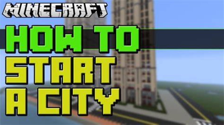 Minecraft how to start a city