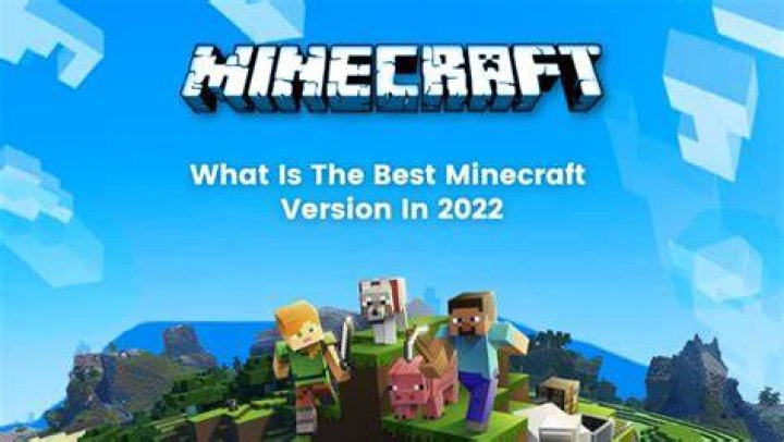 What is the best minecraft version