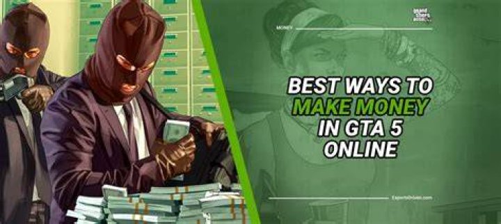 What is the best way to make money in gta