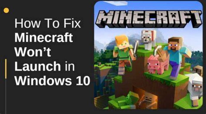 Why won’t minecraft work on windows 10